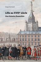 Lille au XVIIIe siècle, Une histoire financière