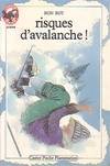 Risques d'avalanche !, - AVENTURE, JUNIOR DES 7/8 ANS