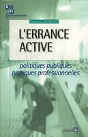 L'errance active, politiques publiques, pratiques professionnelles