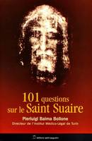 101 questions sur le Saint-Suaire