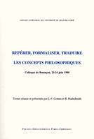 Repérer, formaliser, traduire les concepts philosophiques, Colloque de Besançon, 23 et 24 juin 1999