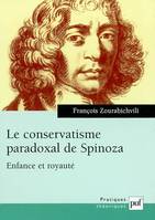 Le conservatisme paradoxal de Spinoza, enfance et royauté