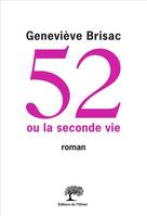 Littérature francaise (L'Olivier) 52 ou la seconde vie