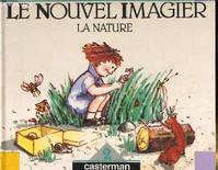 Le Nouvel imagier ., 2, La Nature, Le Nouvel imagier