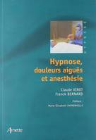 Hypnose, douleurs aiguës et anesthésie