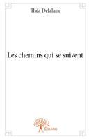 Les chemins qui se suivent