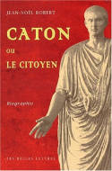 Caton ou le citoyen, Biographie