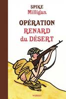 Mémoires de guerre, 2, OPERATION RENARD DU DESERT
