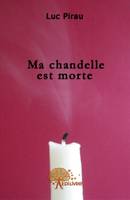 Ma chandelle est morte, roman