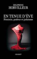 En tenue d'Eve, Féminin, Pudeur et Judaïsme