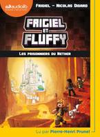 2, Frigiel et Fluffy, Les prisonniers du nether