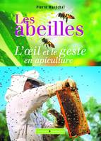 Les abeilles, l oeil et le geste en apiculture, L'oeil et le geste en apiculture