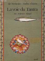 Beaux livres La Voie du tantra. Art, science, rituel, art, science, rituel