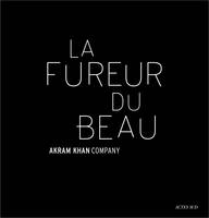 La fureur du beau, Akram khan company