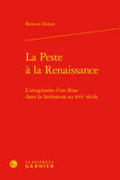 La peste à la Renaissance, L'imaginaire d'un fléau dans la littérature au xvie siècle