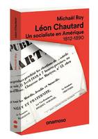 Léon Chautard, Un socialiste en amérique, 1812-1890