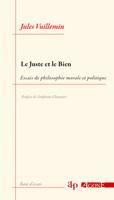 Le Juste et le Bien, Essais de philosophie morale et politique