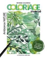 Coloriage inversé - Ambiance Nature, Reverse coloring