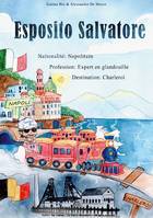 Salvatore Esposito, Profession: Expert en glandouille, Nationalité: Napolitain, Destination: Charleroi!