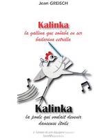 Kalinka, la gallina que soñaba en ser bailarina estrella - Kalinka, la poule qui voulait devenir danseuse étoile, Conte philosophique bilingue français - espagnol