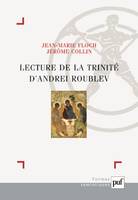 Lecture de la Trinité d'Andrei Roublev