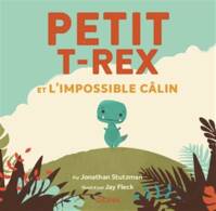 1, Petit T-Rex - Petit T-Rex et l'impossible câlin