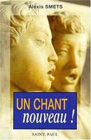 Un chant nouveau, apprendre à louer et à prier sans peine