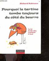 Pourquoi la tartine tombe toujours du cote du beurre - La loi de murphy expliquee a tous, recevoir les informations : les sens : la memoire, les emotions, ...