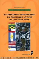 Le Discours autoritaire en Amérique latine de 1970 à nos jours