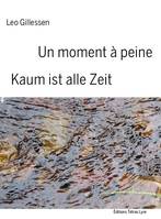 un moment à peine / kaum ist alle zeit