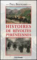 Histoires de révoltes Pyrénéennes