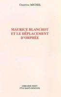 Maurice Blanchot et le déplacement d'Orphée