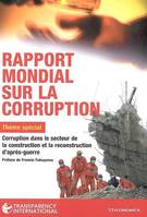 Rapport mondial sur la corruption 2005 - corruption dans le secteur de la construction et de la reconstruction d'après-guerre, corruption dans le secteur de la construction et de la reconstruction d'après-guerre