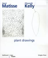 Henri Matisse - Ellsworth Kelly, Plant drawings