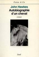 Fiction et Cie Autobiographie d'un cheval, roman