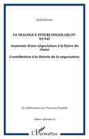 Le dialogue intercongolais (n° 63-64), Anatomie d'une négociation à la lisère du chaos - Contribution à la théorie de la négociation