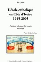 L'école catholique en Côte d'Ivoire, 1945-2005, Politique, religion et fait scolaire en Afrique