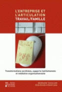 L'entreprise et l'articulation travail/famille, Transformations sociétales, supports institutionnels et médiatisation
organisationnelle