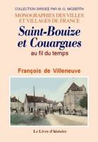 Saint-Bouize et Couargues au fil du temps - heurs et malheurs d'un coin de terre sancerrois, heurs et malheurs d'un coin de terre sancerrois