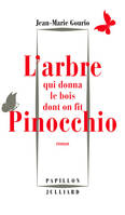 L'arbre qui donna le bois dont on fit Pinocchio