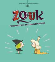 11, Zouk, Tome 11, Rencontres extraordinaires -