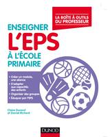 Enseigner l'EPS à l'école primaire - La boîte à outils du professeur, La boite à outîls du professeur