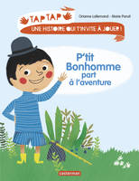 TAP TAP T1 - P'TIT BONHOMME PART A L'AVENTURE