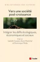 Vers une société post-croissance , intégrer les défis écologiques, économiques et sociaux