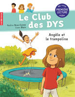 Le club des Dys, Angèle et le trampoline