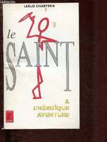 Le Saint., Le saint l'heroique aventure