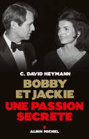 Bobby et Jackie, Une passion secrète