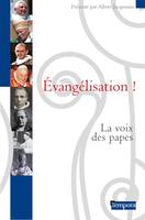 Evangélisation !, la Voix des Papes