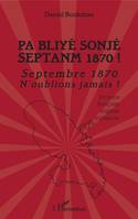 Pa bliyé sonjé septanm 1870 !, Versions française, anglaise, espagnole