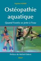 Ostéopathie aquatique, Quand l'ostéo se jette à l'eau